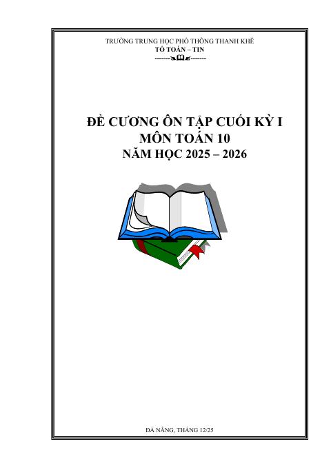 Đề cương cuối kỳ 1 Toán 10 năm 2025 – 2026 trường THPT Thanh Khê – Đà Nẵng